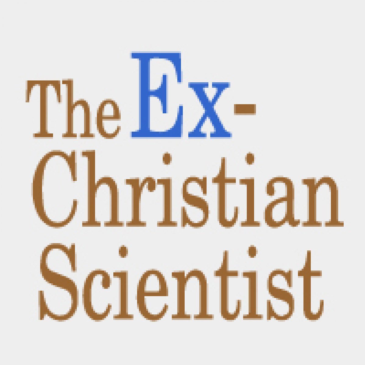 The Ex-Christian Scientist